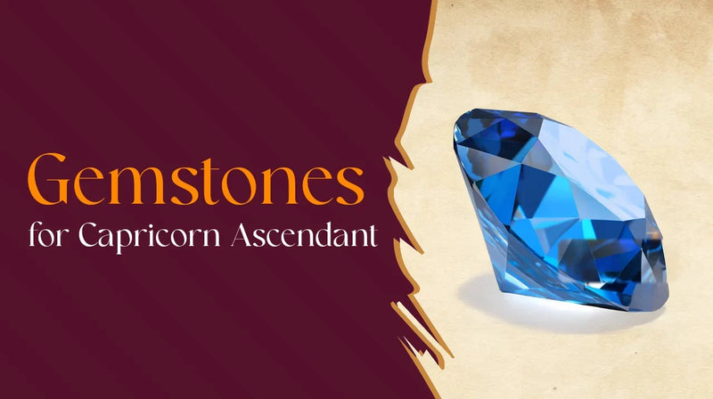 Gemstones for Capricorn Ascendant