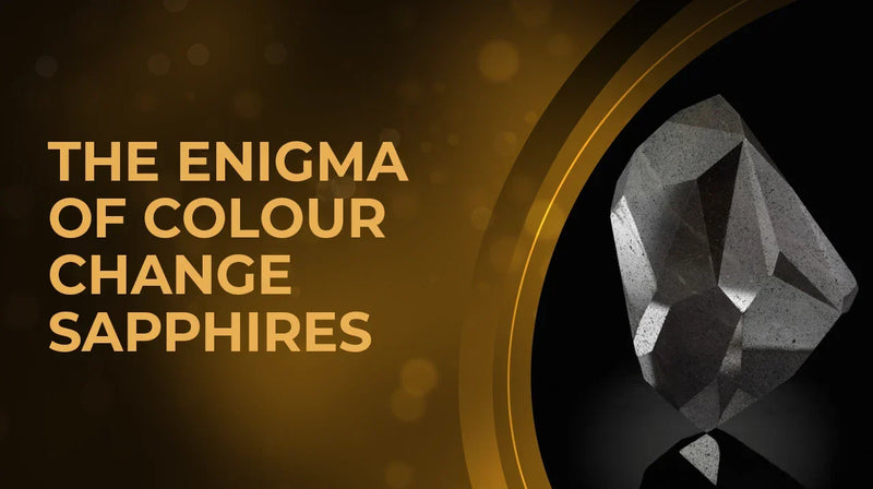 The Enigma of Colour Change Sapphires