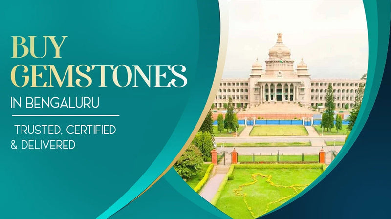 Buy Gemstones in Bengaluru – Trusted, Certified & Delivered