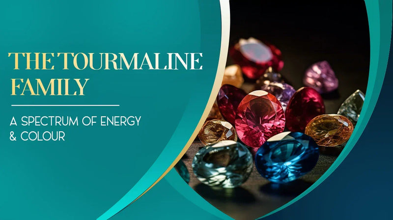 The Tourmaline Family — A Spectrum of Energy and Colour | PreciousCarats
