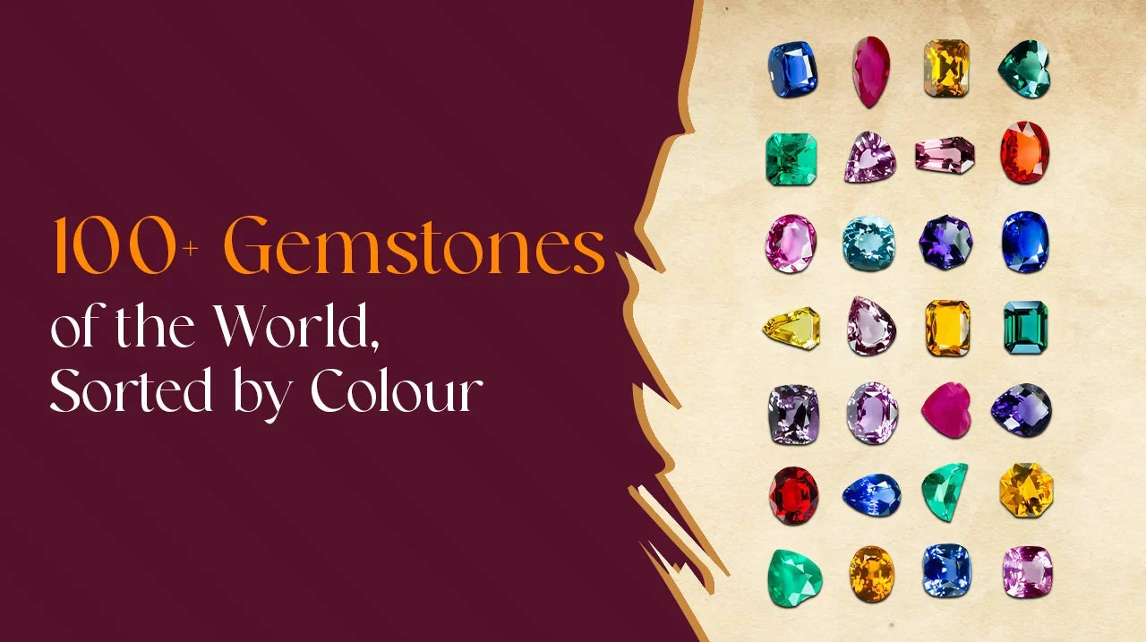 100+ Gemstones of the World, Sorted by Colour