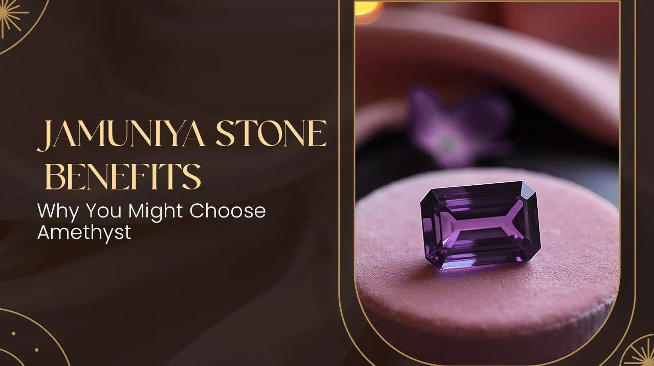 Jamuniya Stone Benefits (Amethyst)