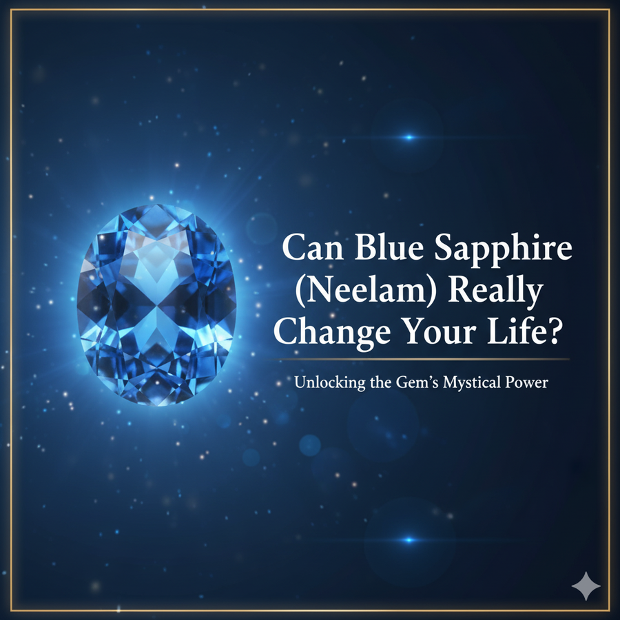 Can Blue Sapphire (Neelam) Really Change Your Life?