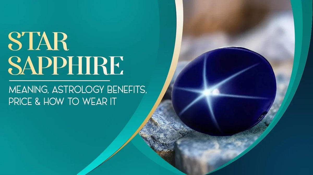 Star Sapphire: Meaning, Astrology Benefits, Price & How to Wear It