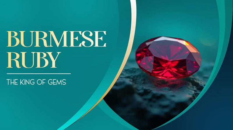Burmese Ruby: The King of Gems